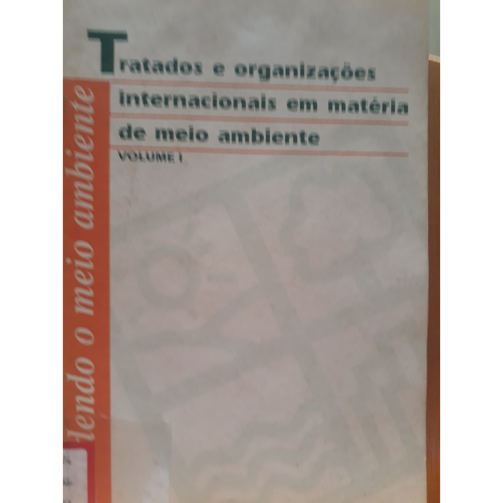 Tratados e Organizações Internacionais Em matéria de Meio Ambiente de Fábio Feldmann 7683960