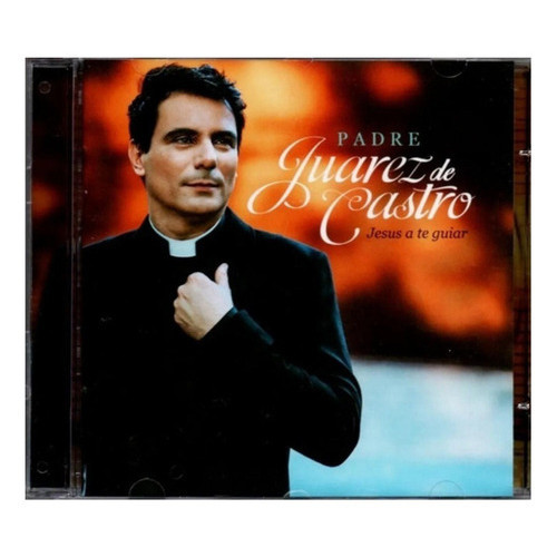 Cd Padre Juarez De Castro - Jesus A Te Guiar - Lacrado!