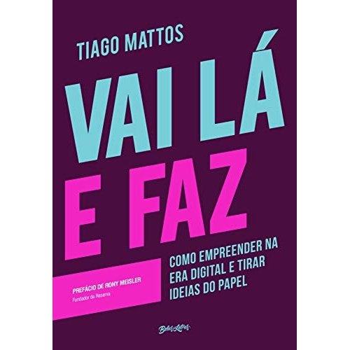 Vai Lá E Faz - Volume 1 de Tiago Mattos 7958493