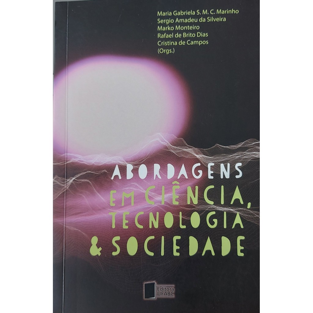 Livro Abordagens Em Ciência, Tecnologia e Sociedade de Maria Gabriela S. M. Marinho 7965839