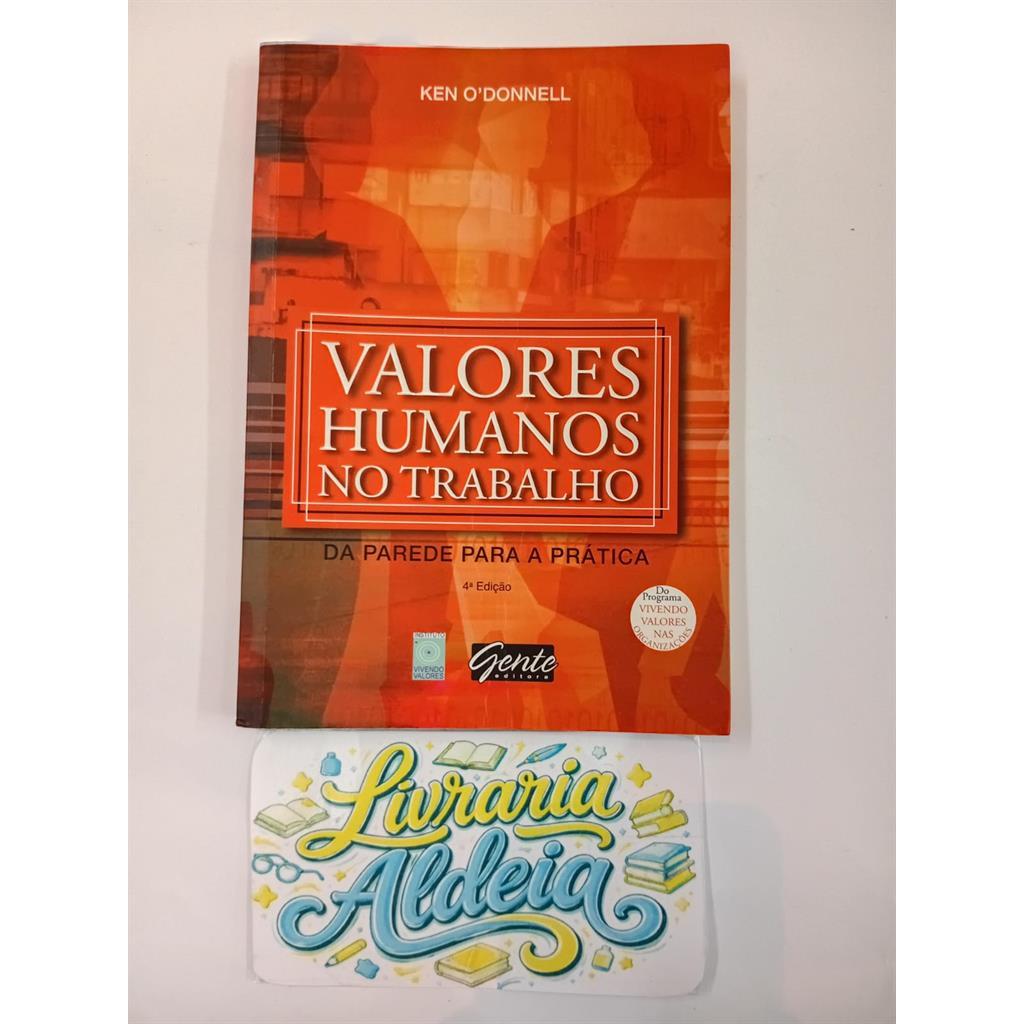 Valores Humanos no Trabalho da Parede Para a Prática autor Ken O''donnell