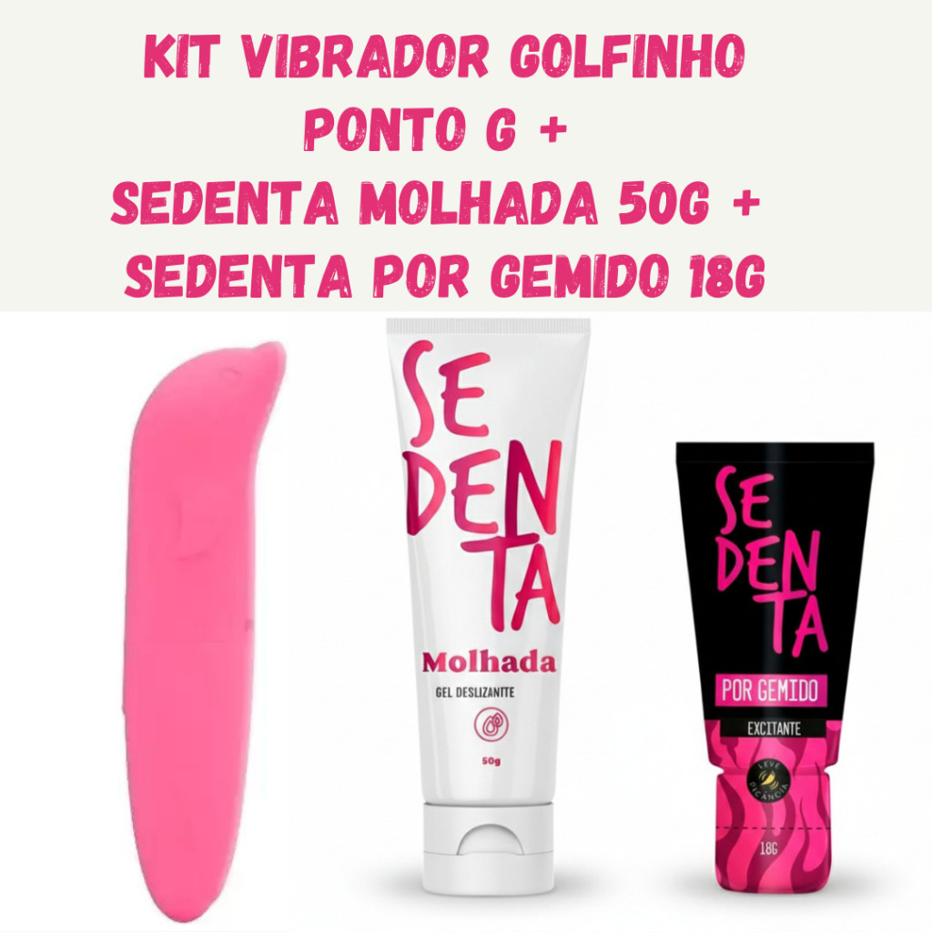 Kit Prazer Vibrador Golfinho Ponto G + Sedenta Molhada 50g+Sedenta por Gemido Excitante 18g Sex Shop em Oferta na Shopee