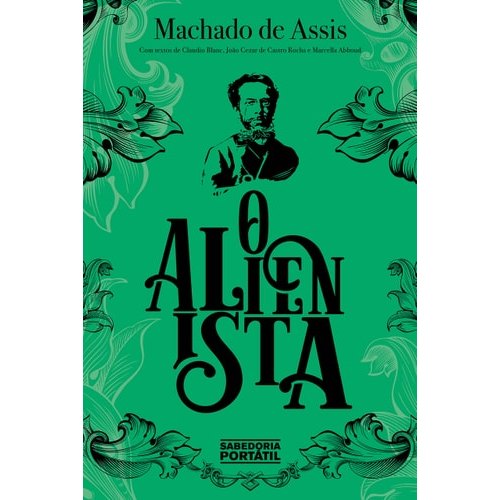 O Alienista - Edição Comentada de Machado de Assis 7778554