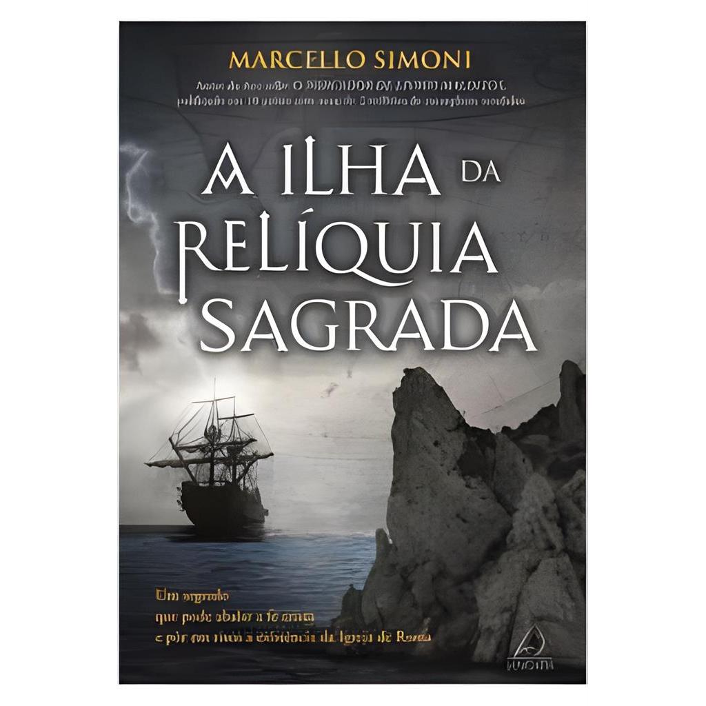 A Ilha da Relíquia Sagrada autor Marcello Simoni