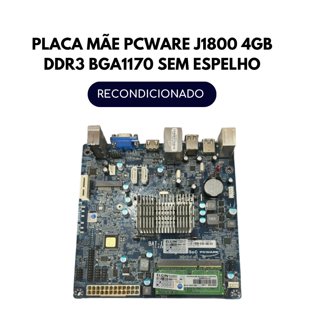 PLACA MÃE PCWARE J1800 4GB DDR3 BGA1170 SEM ESPELHO