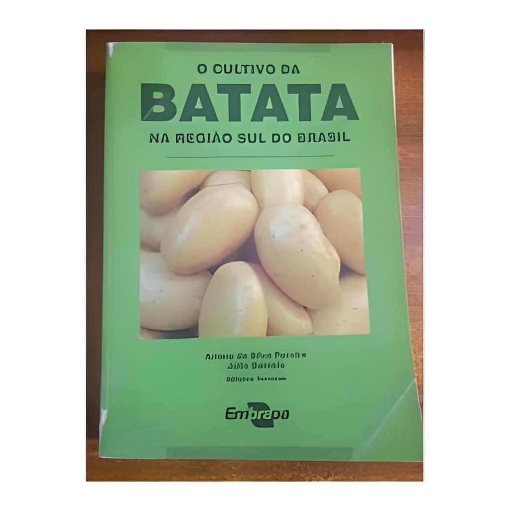 O Cultivo da Batata autor Arione da Silva Pereira e Júlio Daniels