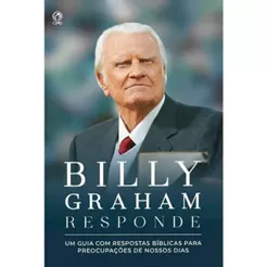 Billy Graham Responde - Um Guia Com Respostas Bíblicas