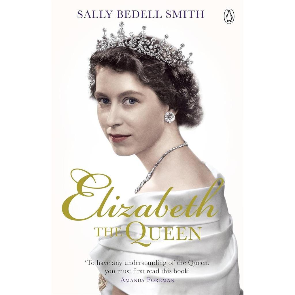 Elizabeth the Queen: The real story behind The Crown autor Sally Bedell Smith