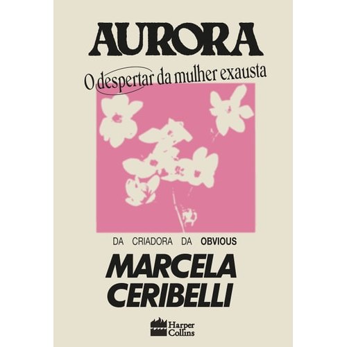 Livro Aurora O Despertar Da Mulher Exausta de Marcela Ceribelli 7958628