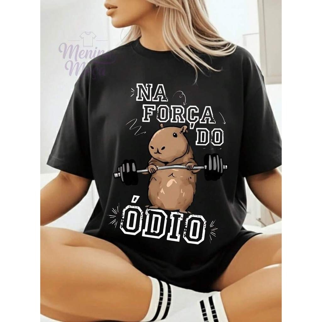 Camiseta Oversized Feminina Capivara Força do Ódio Fitness Estilosa Confortável Academia 100% Algodão  Promoção