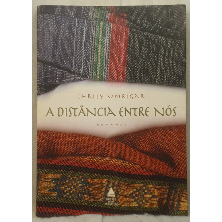 Livro A Distância Entre Nós - Thrity Umrigar - Editora Nova Fronteira