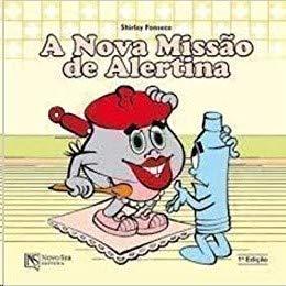A Nova Missão de Alertina de Shirley Fonseca 7966102