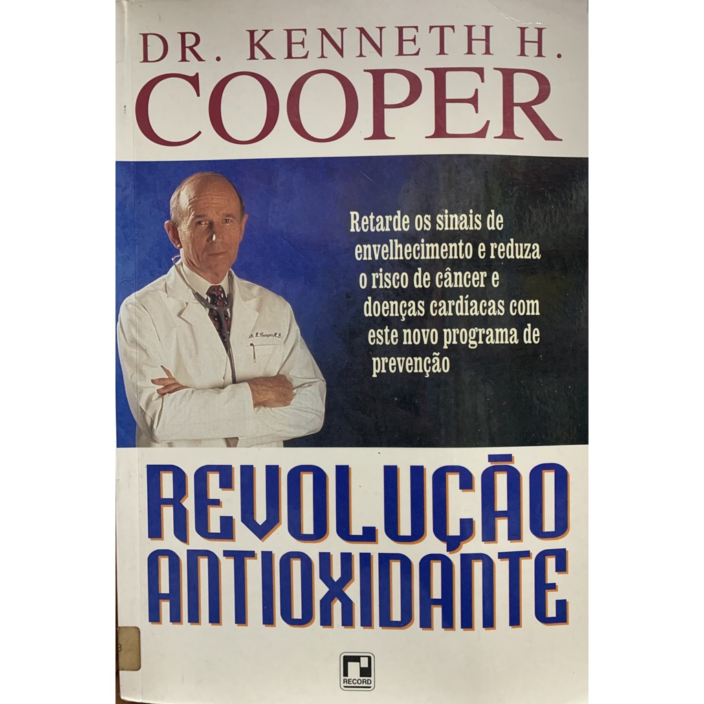 Revolução Antioxidante de Dr. Kenneth H. Cooper 7578335
