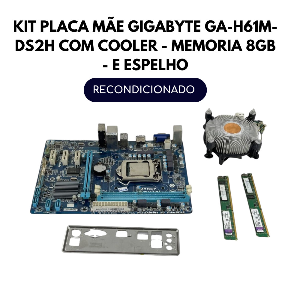 KIT PLACA MÃE GIGABYTE GA-H61M-DS2H COM COOLER - MEMORIA 8GB - E ESPELHO