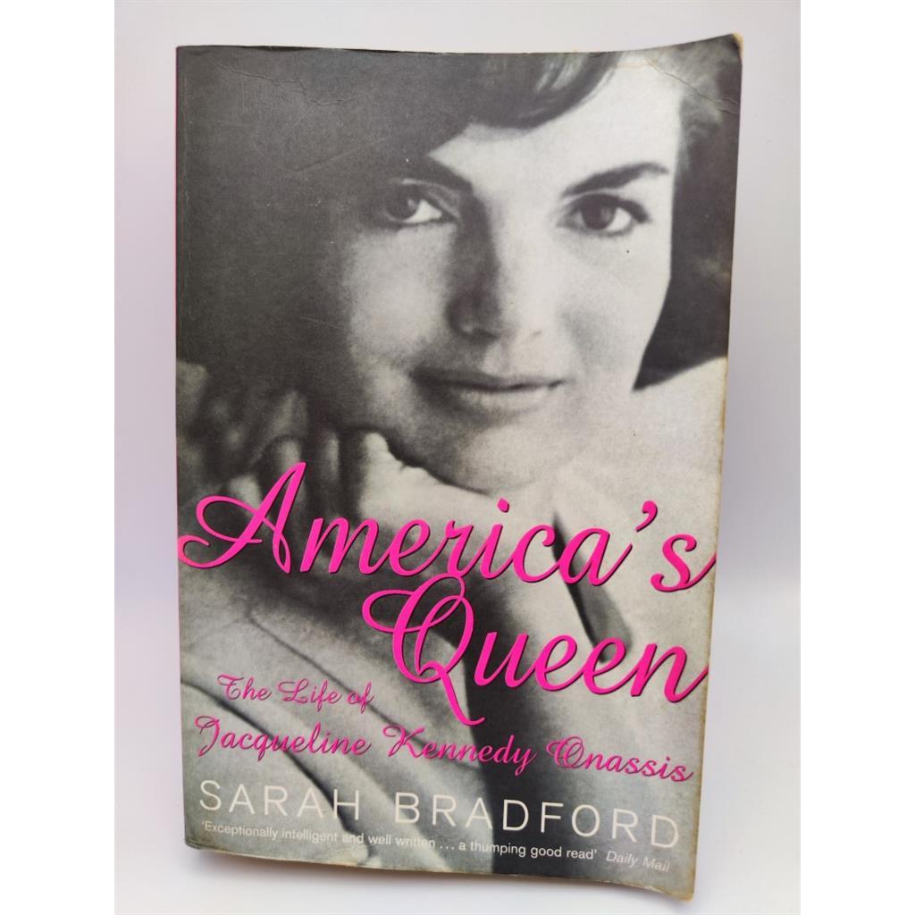 America''s Queen: The Life of Jacqueline Kennedy Onassis autor Sarah Bradford