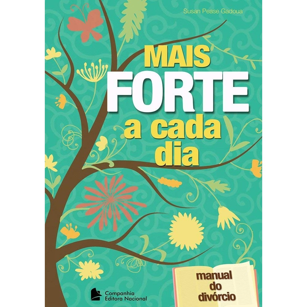 Mais forte a cada dia manual do divórcio autor Susan Pease Gadoua