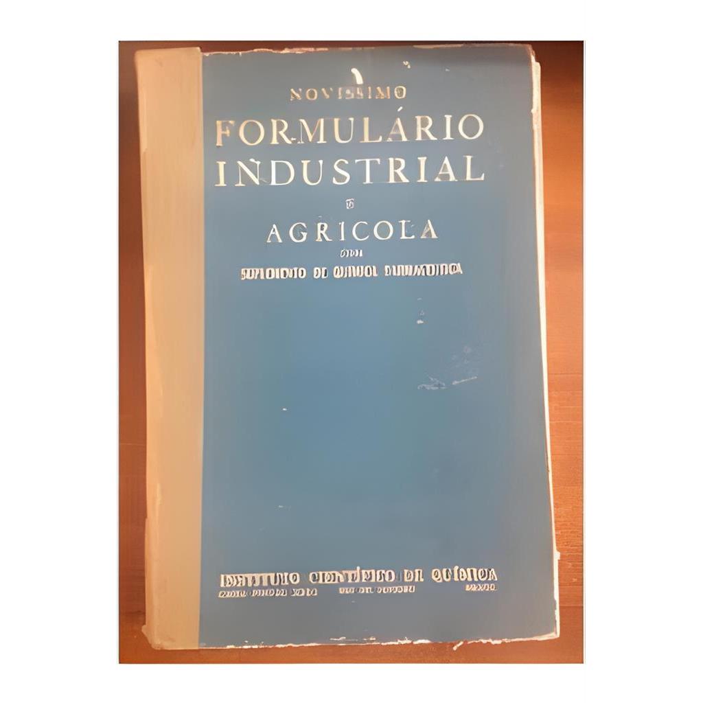Novíssimo Formulário Industrial e Agrícola Com Suplemento de Química autor Armando Schepis (diretor)