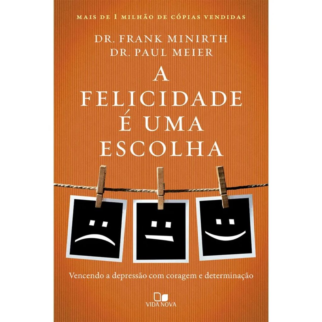 A Felicidade é uma escolha | Frank Minirth | Paul Meier em Oferta na Shopee
