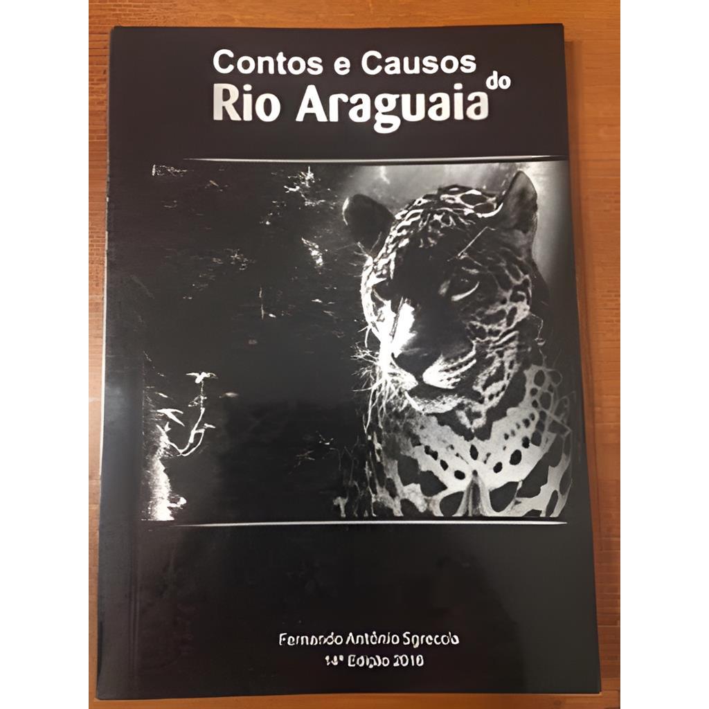 Contos e Causos do Rio Araguaia autor Fernando Antônio Sgreccia