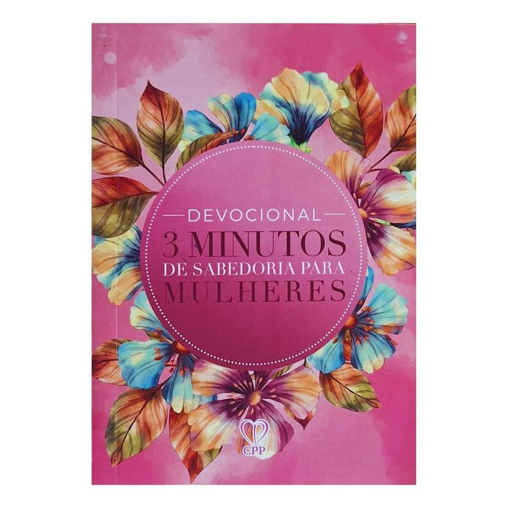 Devocional | 3 Minutos de Sabedoria para Mulheres | Flores