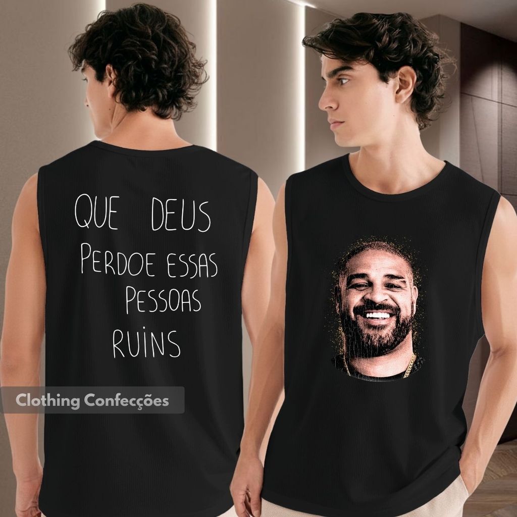 Regata Oversized Que Deus Perdoe Essas Pessoas Ruins Adriano Didico Craque Seleção Futebol Brasileiro