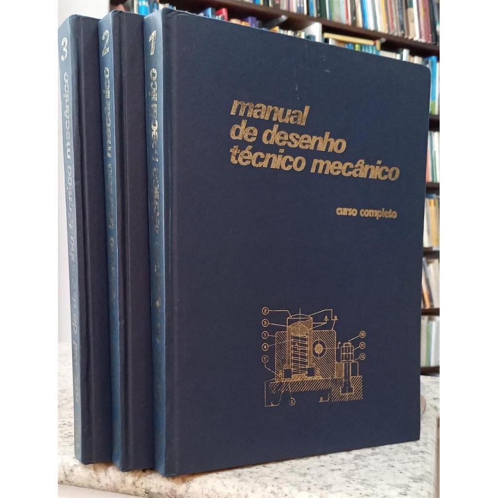 MANUAL DO DESENHO TÉCNICO MECÂNICO - CURSO COMPLETO / VOLUMES 1, 2 E 3 autor GIOVANNI MANFÉ, RINO POZZA, GIOVANNI SCARAT