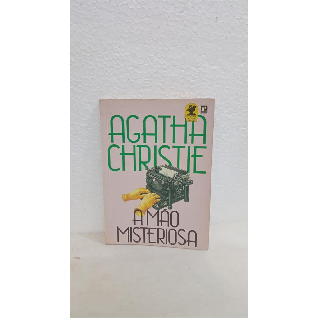 A Mão Misteriosa autor Agatha Christie
