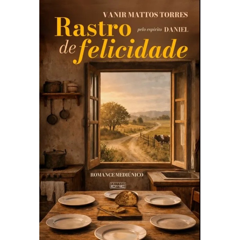 Livro Rastro de Felicidade - Romance Mediúnico - Eme Editora