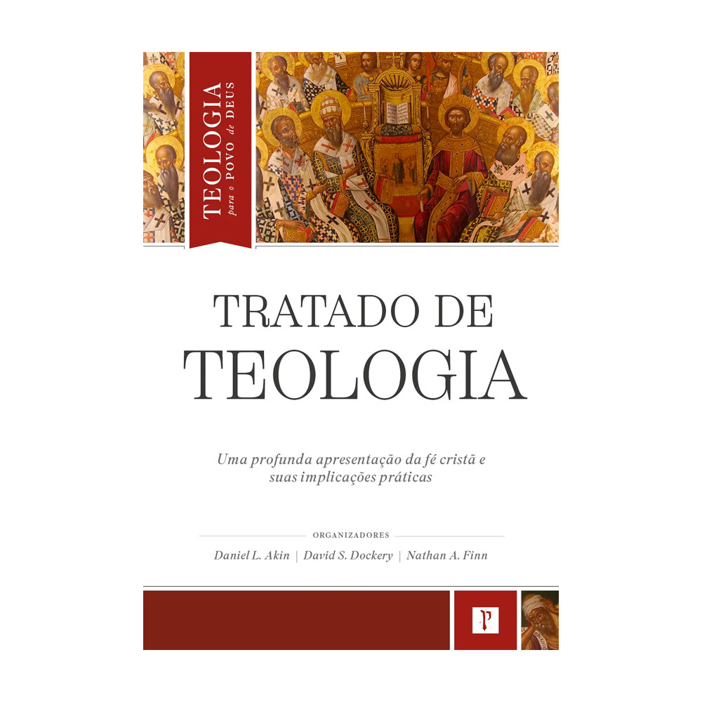 Tratado de Teologia | Daniel L. Akin, David S. Doc