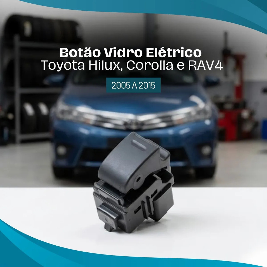 Botão Interruptor Vidro Elétrico Toyota Hilux 2005 a 2015 Comando Vidro Porta Motorista Reposição