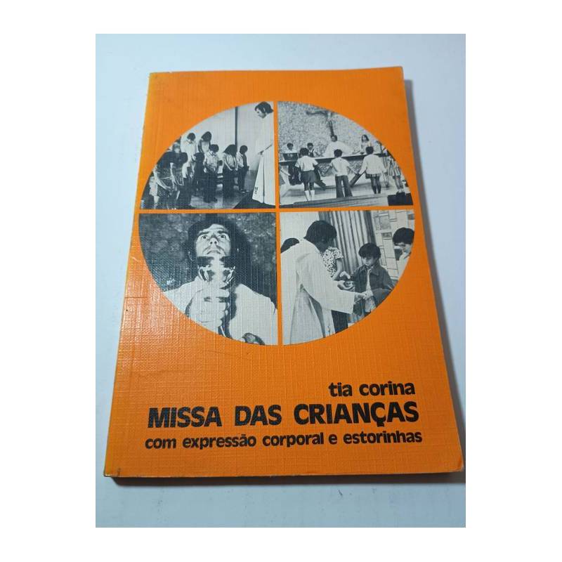 Missa das Crianças com Expressão Corporal e Estorinhas autor Tia Corina