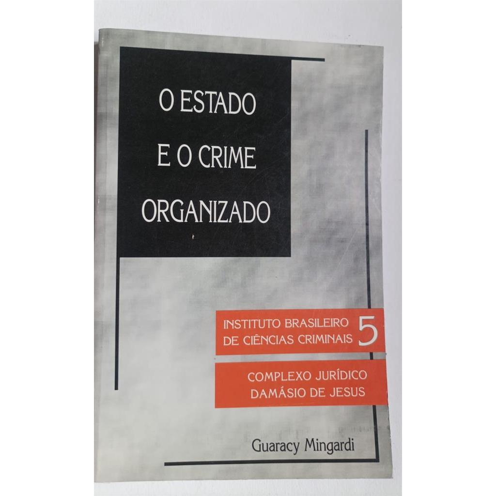 O Estado e o Crime Organizado autor Mingardi, Guaracy