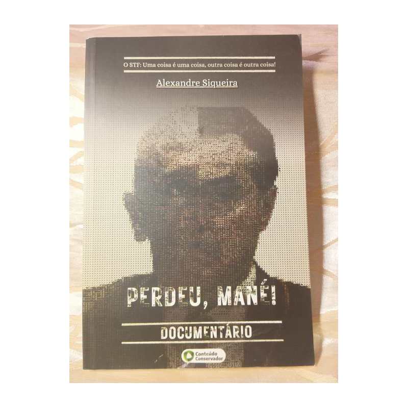 Perdeu, Mané! Documentário autor Alexandre Siqueira