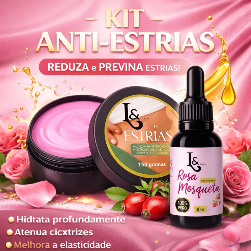 Kit Creme Redutor Estrias  + Óleo Rosa Mosqueta 100%  - L&Beauty
