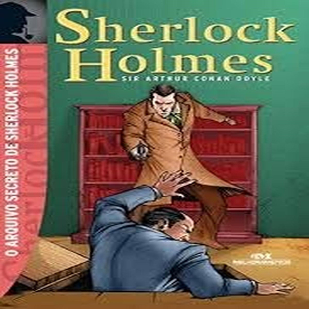 Sherlock Holmes - O Arquivo de Sherlock Homes autor Sir Arthur Conan Doyle
