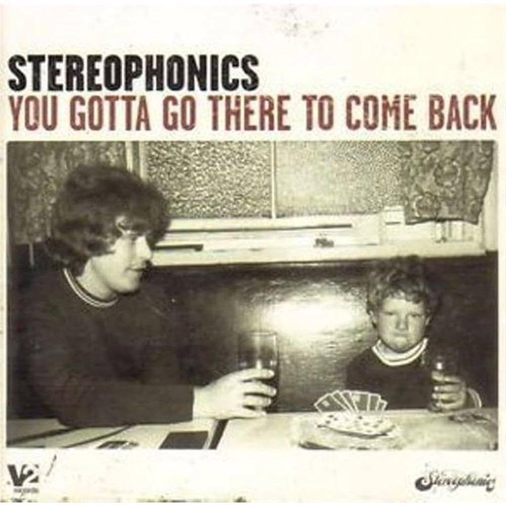 CD STEREOPHONICS STEREOPHONICS = YOU GOTTA GO THERE TO COME BACK =