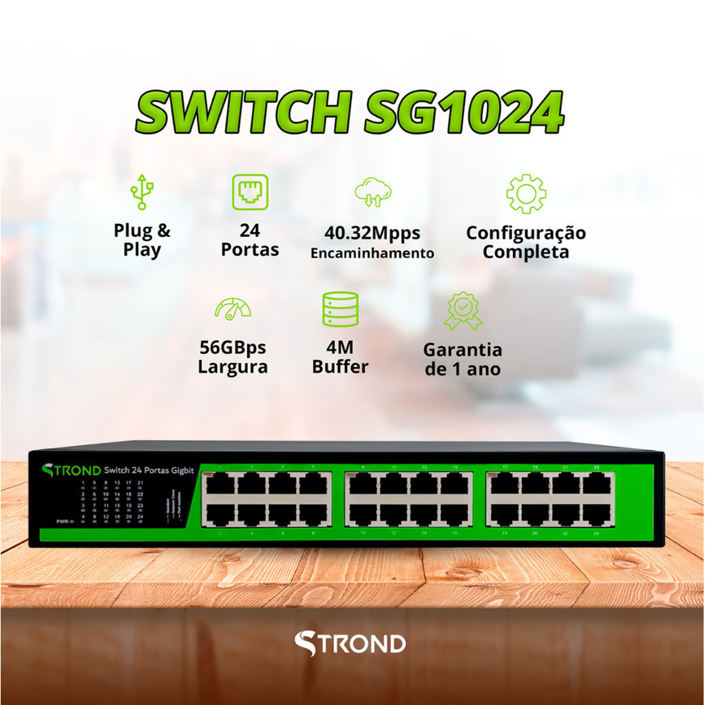 SWITCH 24 PORTAS GIGABIT NAO GERENCIAVEL STROND SG1024
