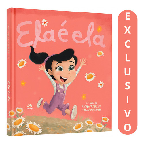 Livro Ela É Ela | Ana Campagnolo E Nikolas Ferreira | História Cristã Infantil | Fortalece A Fé E A Identidade Das Menin