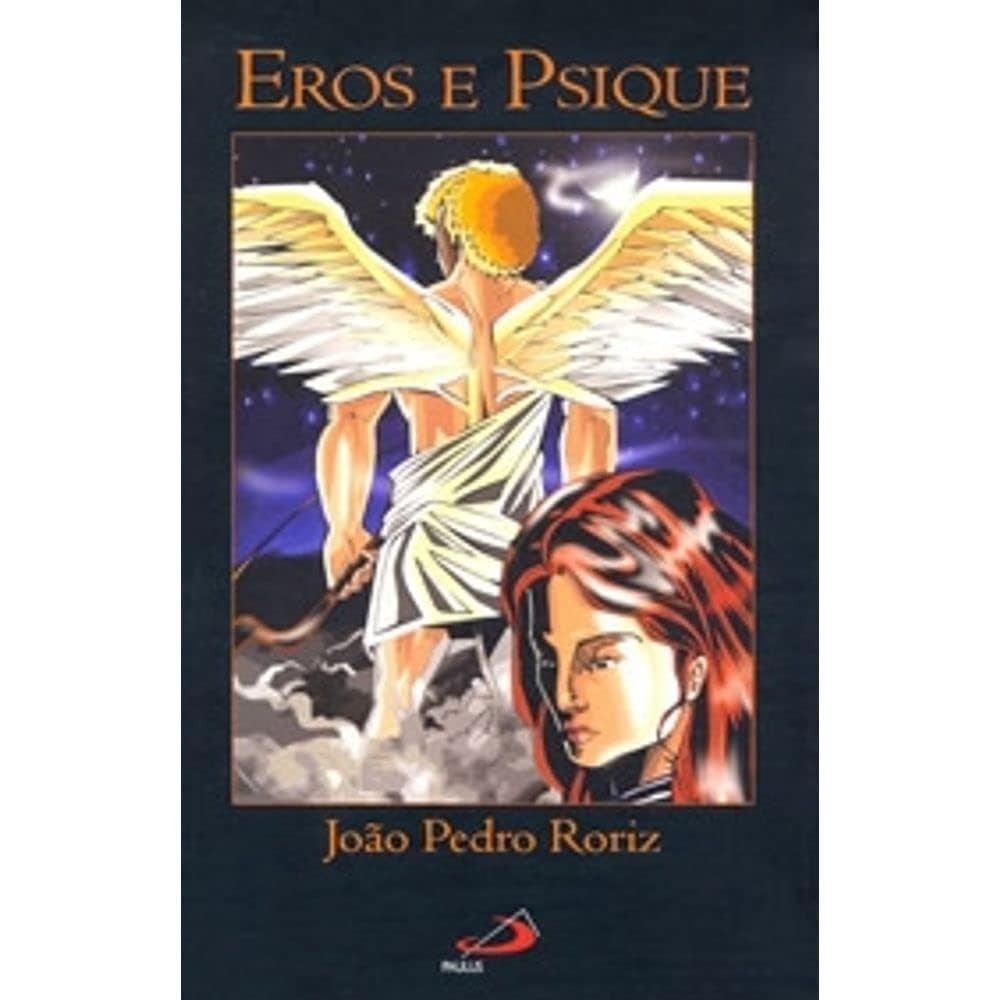 Eros e Psique autor Roriz, João Pedro