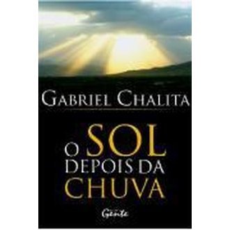 O Sol Depois da Chuva autor Gabriel Chalita