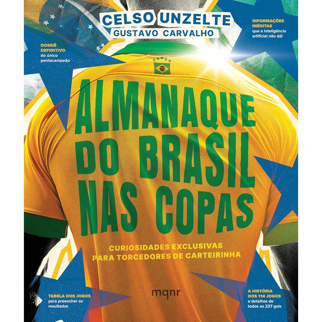 Almanaque do Brasil nas Copas | Curiosidades Exclusivas para Torcedores de Carteirinha | Celso Unzelte