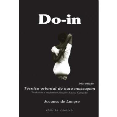 Livro - Do-in Técnica Oriental De Auto-massagem de Jacques de Langre- Liv