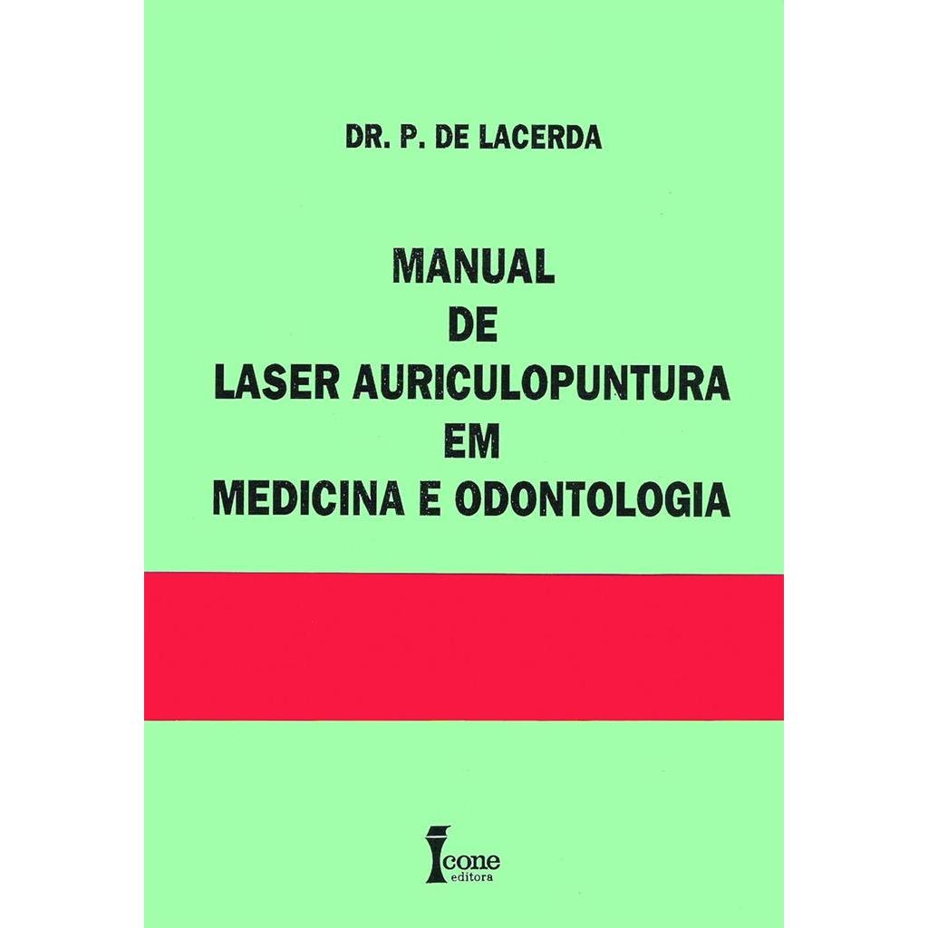 Manual de Laser Auriculopuntura em Odontologia autor Dr. P. de Lacerda