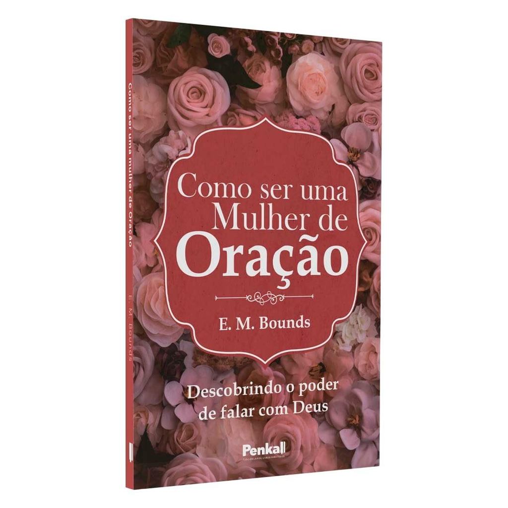 Como Ser uma Mulher de Oração | E. M. Bounds