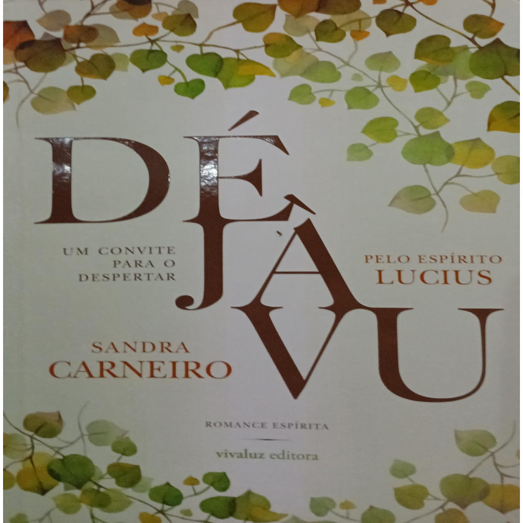 Déjavu - Um Convite Para o Despertar autor Sandra Carneiro e Espírito Lucius