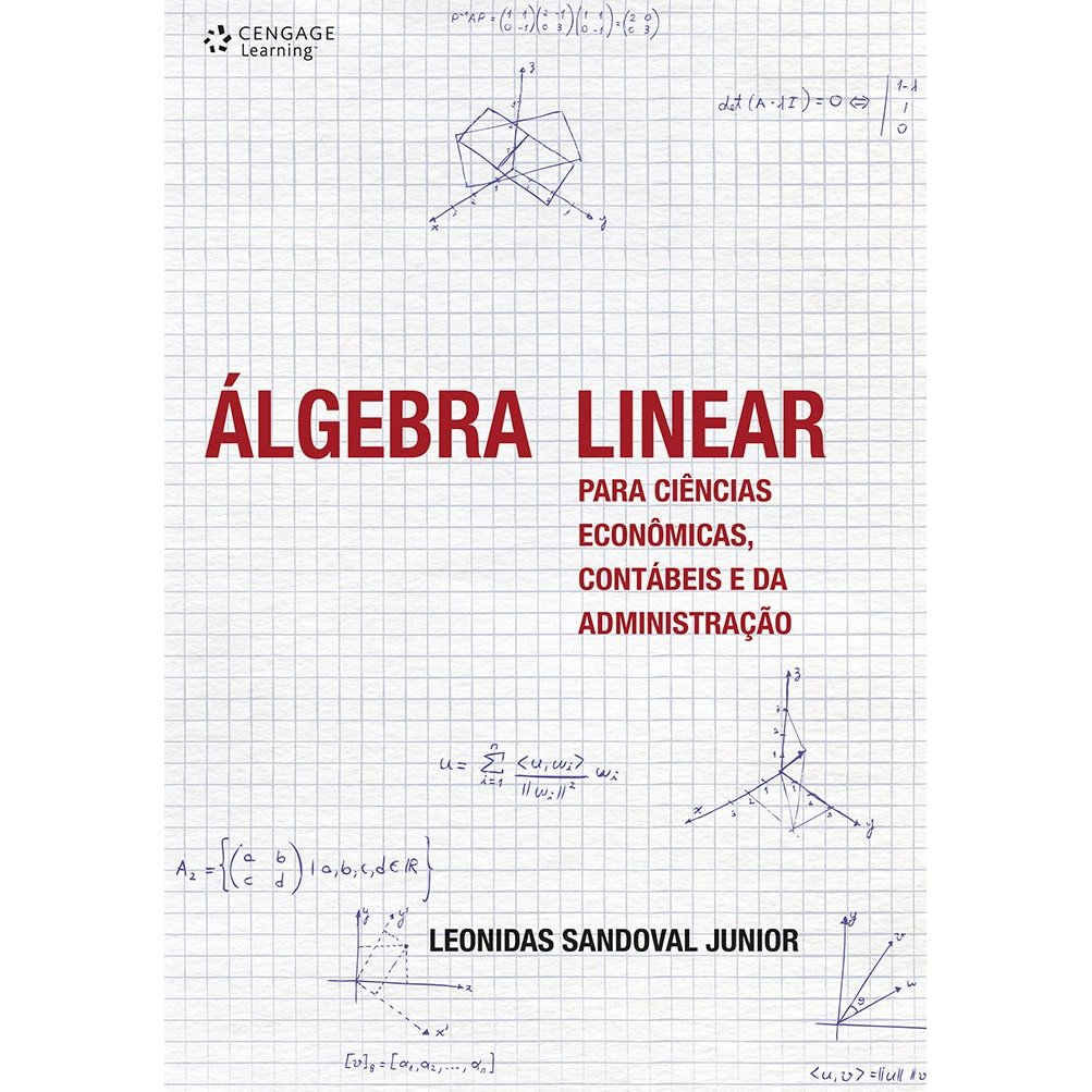 Algebra Linear: para ciências econômicas, contábeis e da administração autor Leonidas Sandoval Junior