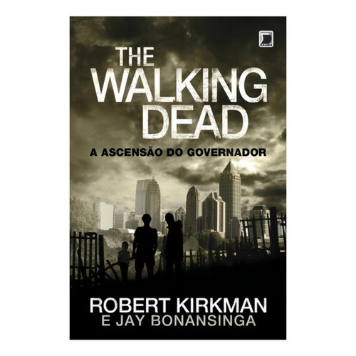 The Walking Dead: A Ascensão Do Governador (vol. 1), De Kirk