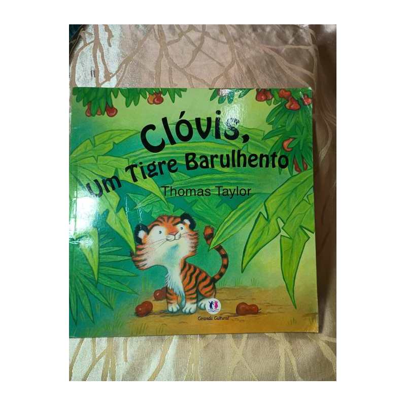 Clóvis, um Tigre Barulhento autor Thomas Taylor