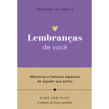 Lembranças de Você (tesouros de Família): Memórias e Histórias Especiais de