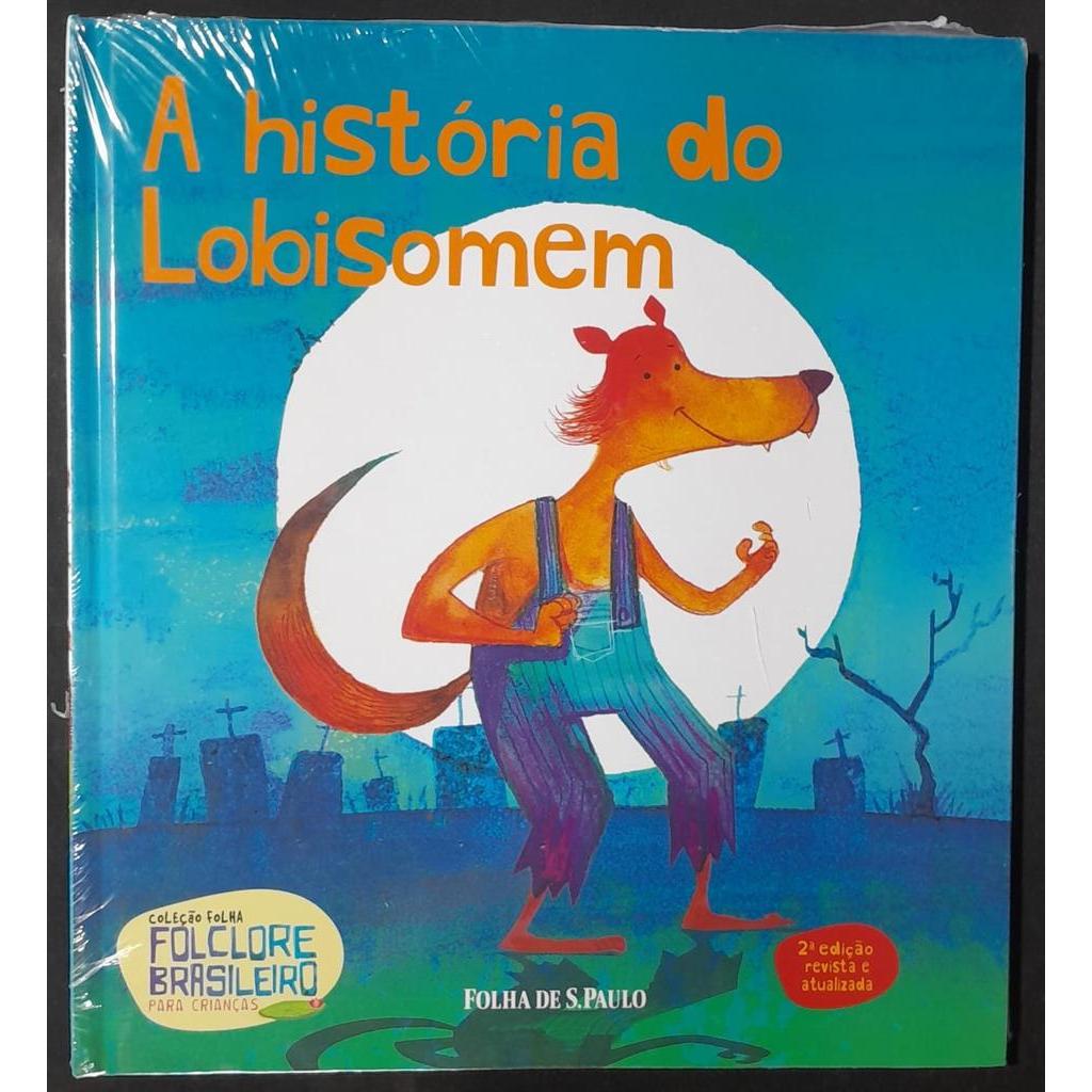 A história do lobisomem - Coleção folha Folclore brasileiro para crianças Vol. 19 autor Laiz Barbosa de Carvalho